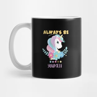 Always Be Yourself Unicorn Lovers Mug